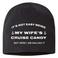 Its Not Easy Being My WifeS Cruise Candy But Here I Am Sustainable Beanie