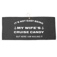 Its Not Easy Being My WifeS Cruise Candy But Here I Am Large Microfiber Waffle Golf Towel