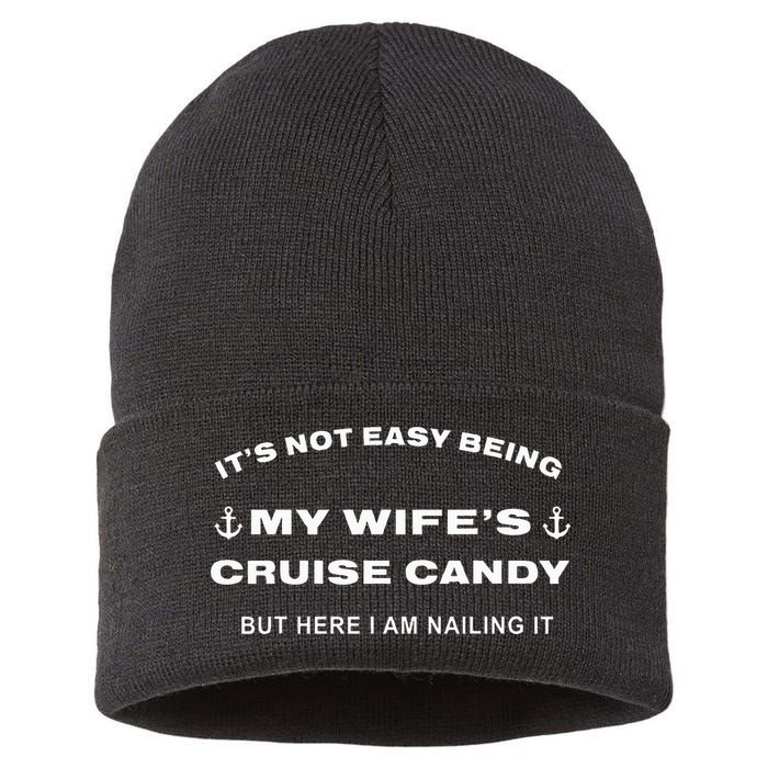 Its Not Easy Being My WifeS Cruise Candy But Here I Am Sustainable Knit Beanie