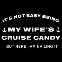 Its Not Easy Being My WifeS Cruise Candy But Here I Am Zip Tote Bag
