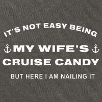 Its Not Easy Being My WifeS Cruise Candy But Here I Am Cotton Canvas Backpack