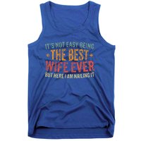 ItS Not Easy Being The Best Wife Ever Tank Top