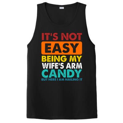 It's Not Easy Being My Wife's Arm Candy But Here I Am Funny PosiCharge Competitor Tank