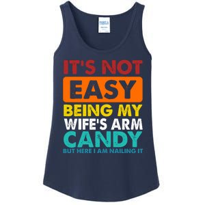 It's Not Easy Being My Wife's Arm Candy But Here I Am Funny Ladies Essential Tank