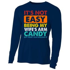 It's Not Easy Being My Wife's Arm Candy But Here I Am Funny Cooling Performance Long Sleeve Crew