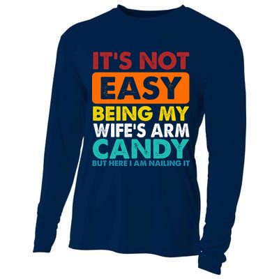 It's Not Easy Being My Wife's Arm Candy But Here I Am Funny Cooling Performance Long Sleeve Crew