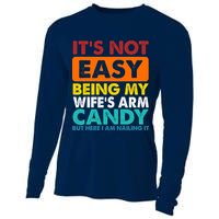 It's Not Easy Being My Wife's Arm Candy But Here I Am Funny Cooling Performance Long Sleeve Crew
