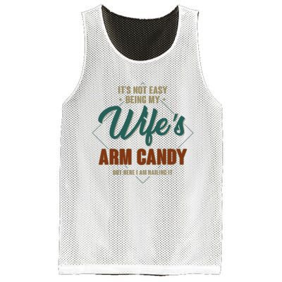 ItS Not Easy Being My WifeS Arm Candy Funny Husband Mesh Reversible Basketball Jersey Tank