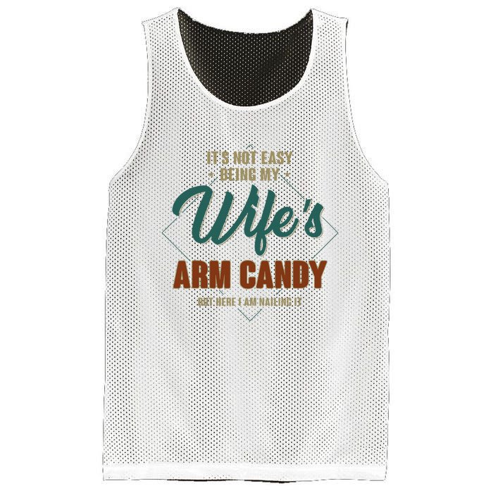 ItS Not Easy Being My WifeS Arm Candy Funny Husband Mesh Reversible Basketball Jersey Tank