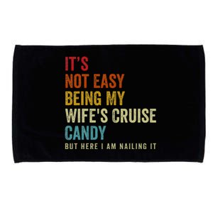 Its Not Easy Being My WifeS Cruise Candy But Here I Am Microfiber Hand Towel