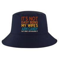 Its Not Easy Being My Wifes Arm Candy But Here I Am Cool Comfort Performance Bucket Hat