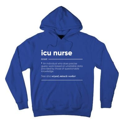 Icu Nurse Funny Definition Gift Tall Hoodie