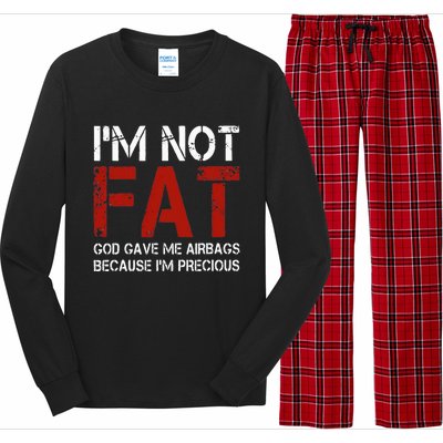 IM Not Fat God Gave Me Airbags Because IM Precious Long Sleeve Pajama Set