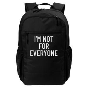 I'm Not For Everyone TShirt Daily Commute Backpack