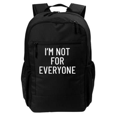 I'm Not For Everyone TShirt Daily Commute Backpack