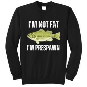 IM Not Fat IM Prespawn Bass Fishing Funny Graphic Sweatshirt