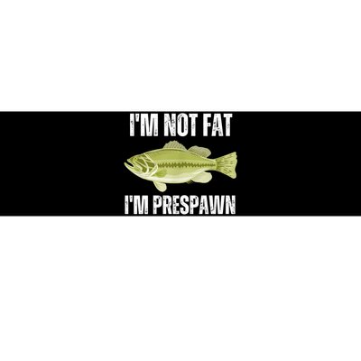 IM Not Fat IM Prespawn Bass Fishing Funny Graphic Bumper Sticker