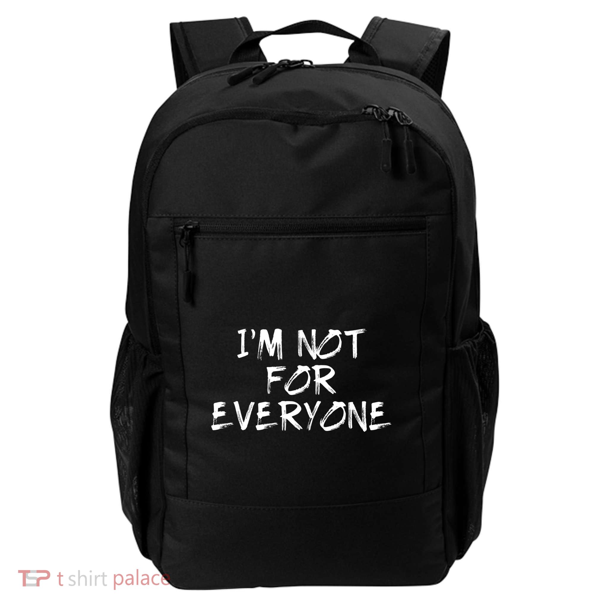 IM Not For Everyone Funny Shy Introvert Anti Social Gift Daily Commute Backpack