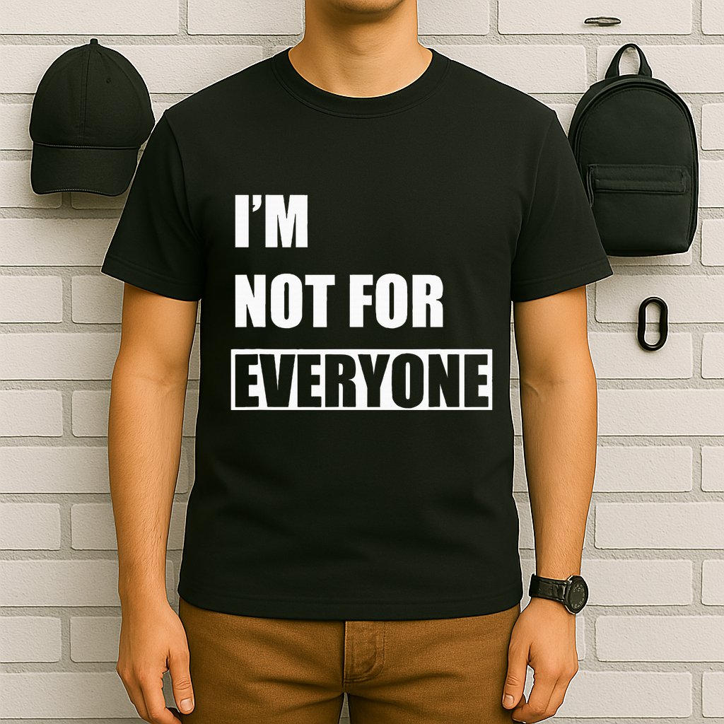 Im Not For Everyone Funny Anti Social T-Shirt