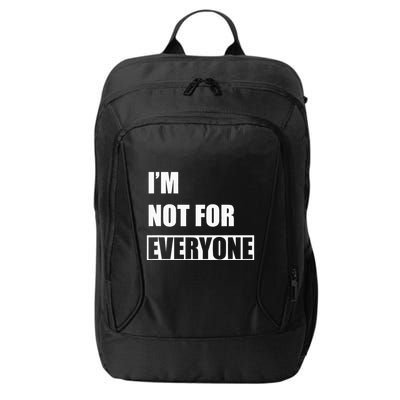 Im Not For Everyone Funny Anti Social City Backpack