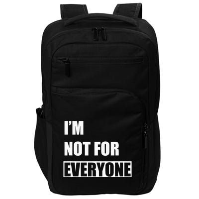 Im Not For Everyone Funny Anti Social Impact Tech Backpack