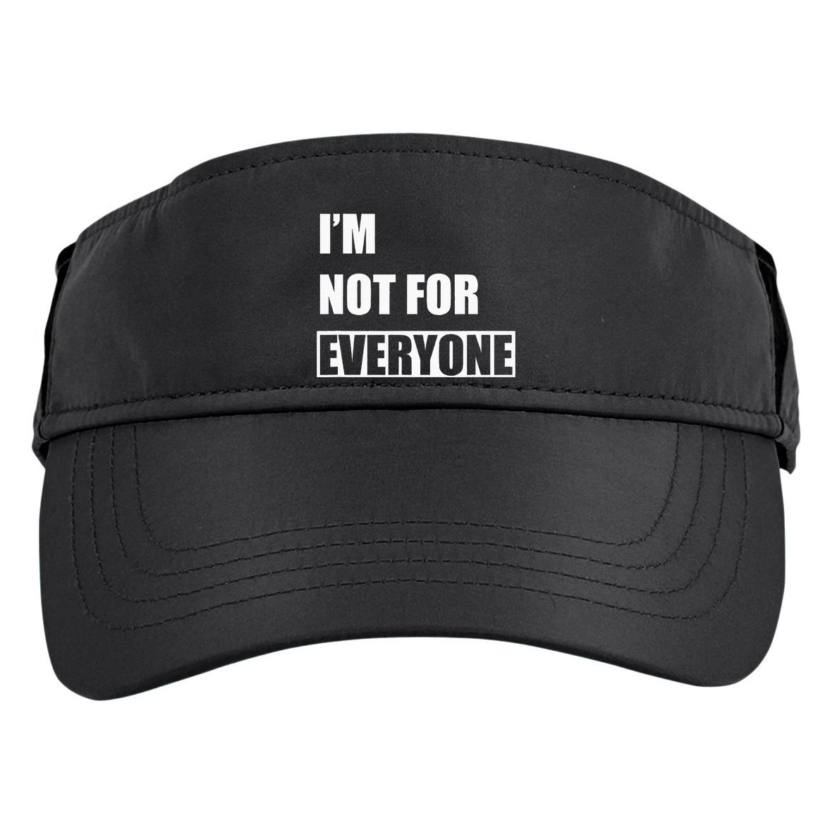 Im Not For Everyone Funny Anti Social Adult Drive Performance Visor