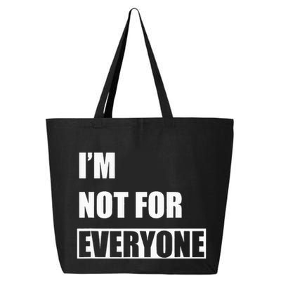 Im Not For Everyone Funny Anti Social 25L Jumbo Tote