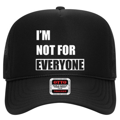 Im Not For Everyone Funny Anti Social Trucker Hat