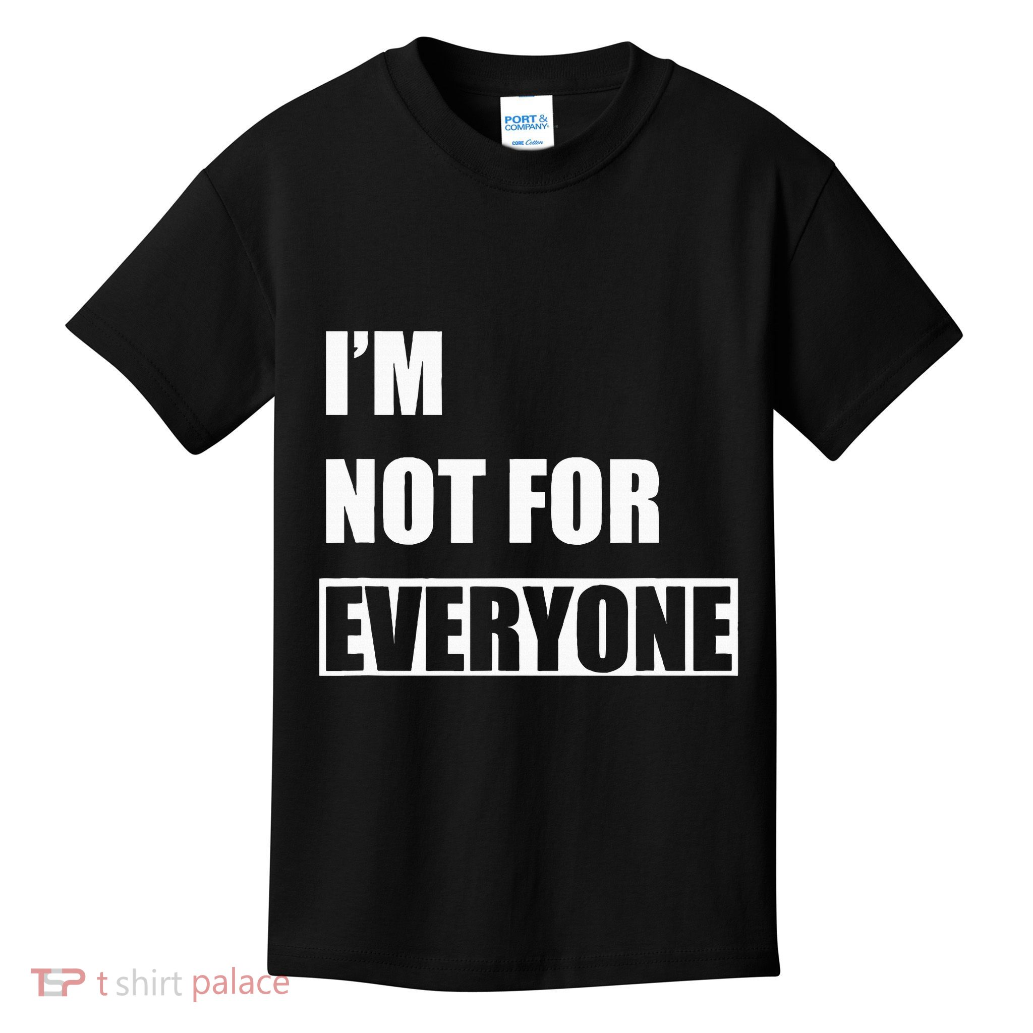 Im Not For Everyone Funny Anti Social Kids T-Shirt