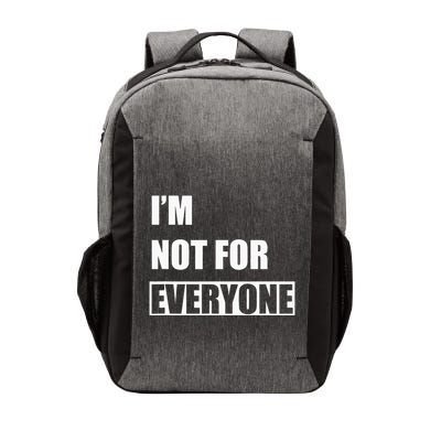 Im Not For Everyone Funny Anti Social Vector Backpack
