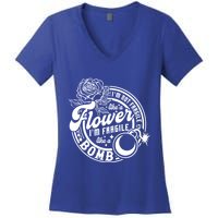 IM Not Fragile Like A Flower IM Fragile Like A Bomb Meaningful Gift Women's V-Neck T-Shirt