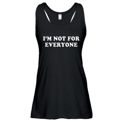 Im Not For Everyone Novelty Graphic Humorous Sayings Ladies Essential Flowy Tank