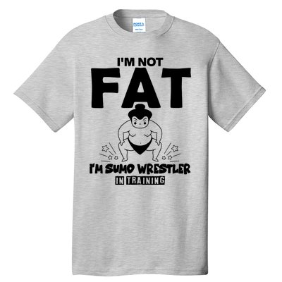 IM Not Fat Tall T-Shirt