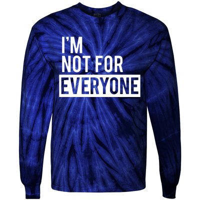 IM Not For Everyone Tie-Dye Long Sleeve Shirt