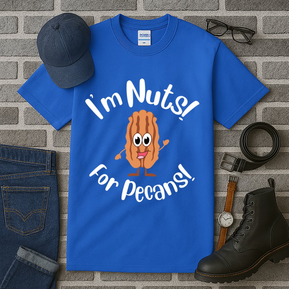 I’m Nuts For Pecans National Pecan Month Texas Tree Pies Meaningful Gift Tall T-Shirt