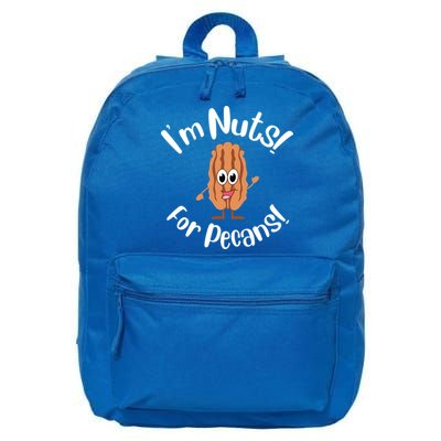 I’m Nuts For Pecans National Pecan Month Texas Tree Pies Meaningful Gift 16 in Basic Backpack