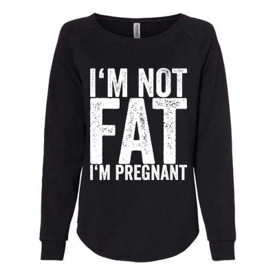 Im Not Fat Im Pregnant Womens California Wash Sweatshirt