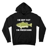 IM Not Fat IM Prespawn Bass Fishing Funny Graphic Hoodie