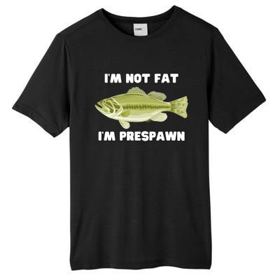 IM Not Fat IM Prespawn Bass Fishing Funny Graphic Tall Fusion ChromaSoft Performance T-Shirt