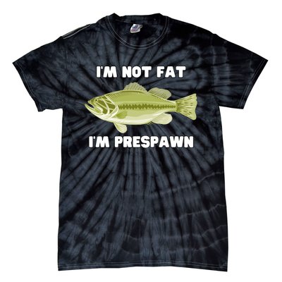 IM Not Fat IM Prespawn Bass Fishing Funny Graphic Tie-Dye T-Shirt