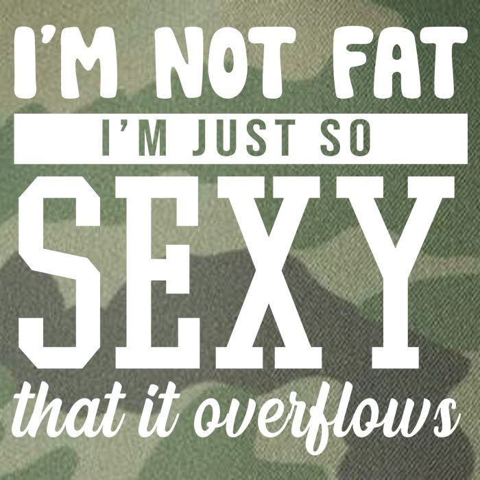 I'm Not Fat I'm Just So Sexy That It Overflows Funny Legacy Tie Dye Trucker Hat