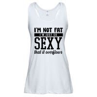 I'm Not Fat I'm Just So Sexy That It Overflows Funny Ladies Essential Flowy Tank