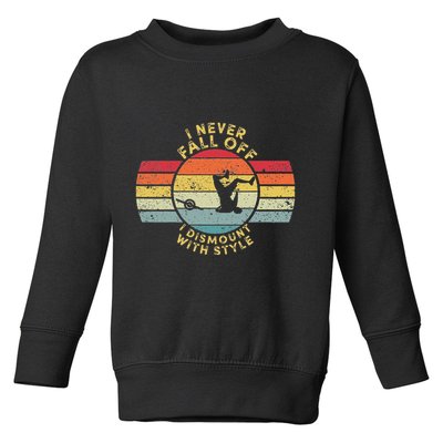 I Never Fall Off I Dismount With Style One Wheel Owner Float Toddler Sweatshirt