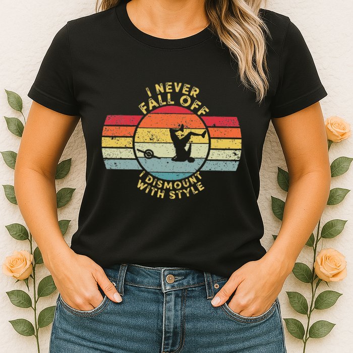 I Never Fall Off I Dismount With Style One Wheel Owner Float Womens T-Shirt