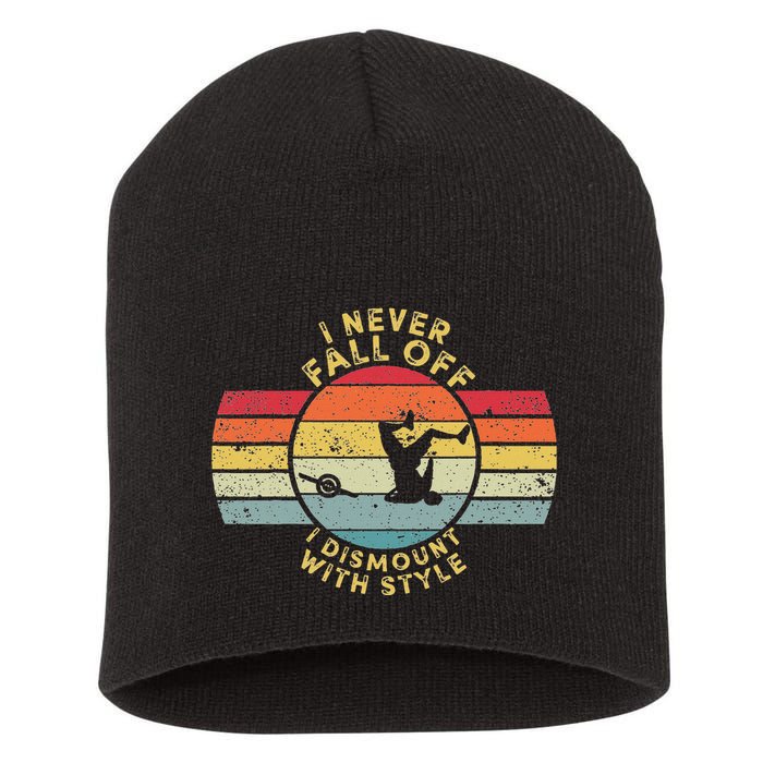 I Never Fall Off I Dismount With Style One Wheel Owner Float Short Acrylic Beanie
