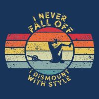 I Never Fall Off I Dismount With Style One Wheel Owner Float Infant Baby Jersey Bodysuit