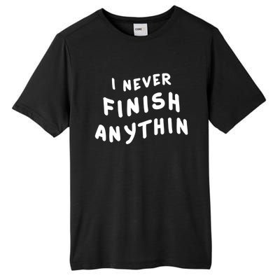 I Never Finish Anythin Gift Tall Fusion ChromaSoft Performance T-Shirt