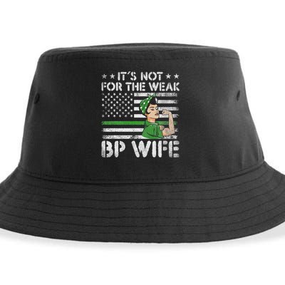 It's Not For The Weak Border Patrol Wife Sustainable Bucket Hat