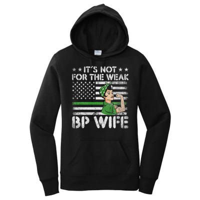 It's Not For The Weak Border Patrol Wife Women's Pullover Hoodie