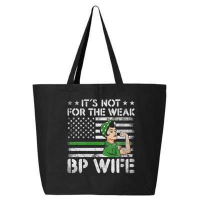 It's Not For The Weak Border Patrol Wife 25L Jumbo Tote